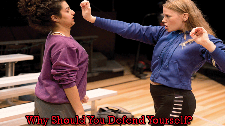 Why should you defend yourself
