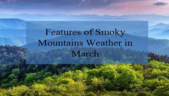 Features of Smoky Mountains Weather in March