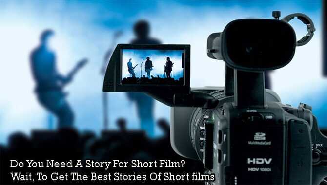 Do You Need A Story For Short Film