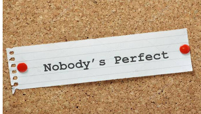 Nobody’s Perfect