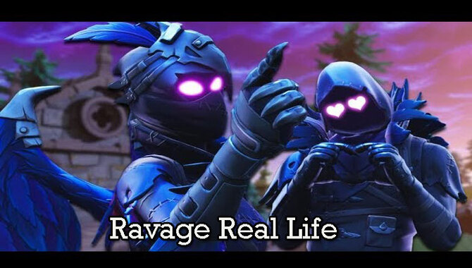 Ravage Real Life