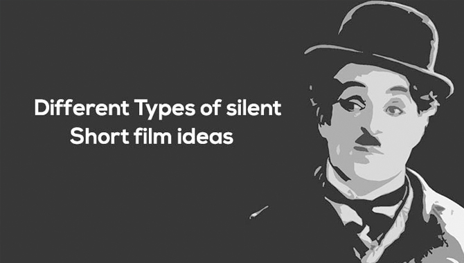Silent Short Film Ideas