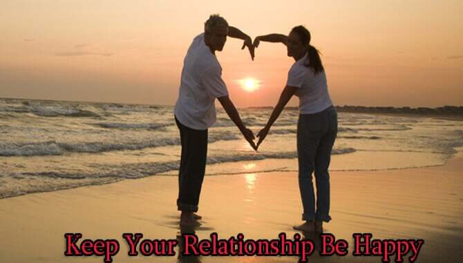 8 Ways Keep Your Relationship Be Happy