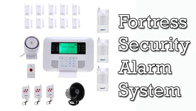 Fortress Security Alarm System
