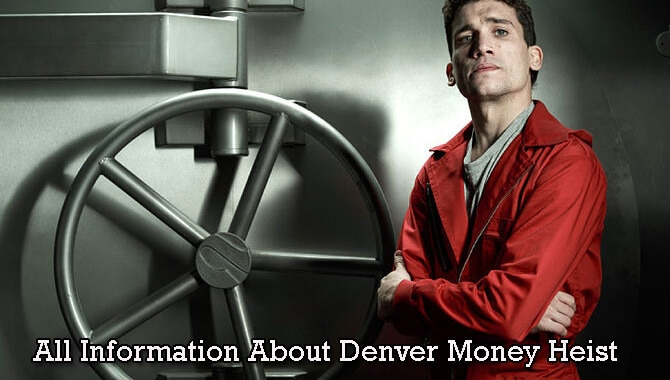 Denver Money Heist Biography