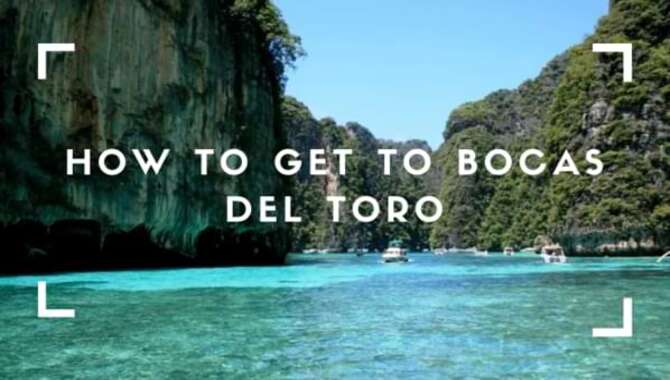Get To Bocas Del Toro