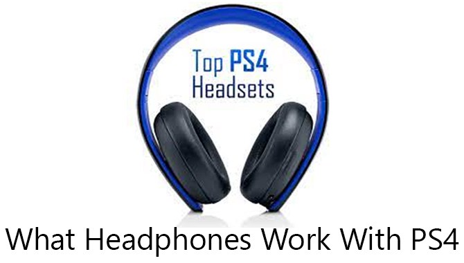 What Headphones Work With PS4