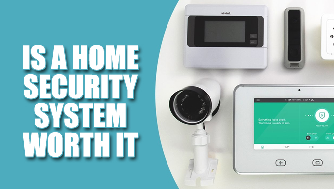 Is A Home Security System Worth It