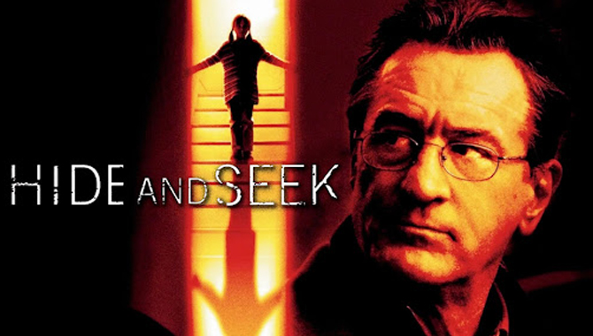 9. Hide and Seek (2005)