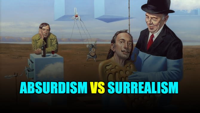 Absurdism Vs Surrealism