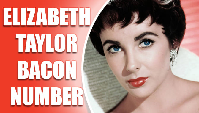 Elizabeth Taylor Bacon Number