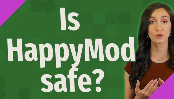 Is Happymod Safe