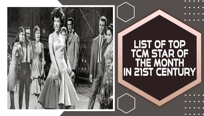 List Of Top TCM Star Of The Month In 21st Century