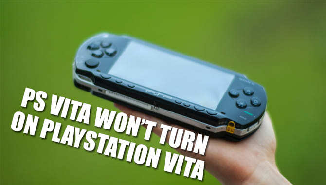PS Vita Won’t Turn On