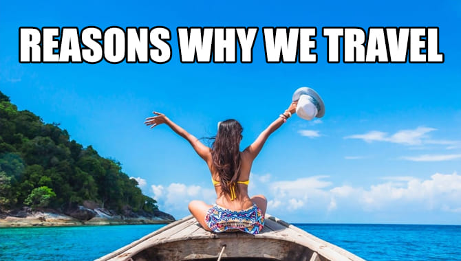 Reasons Why We Travel