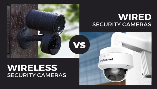 Wireless Security Cameras vs Wired Security Cameras