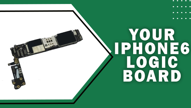 Your iPhone6 Logic Board