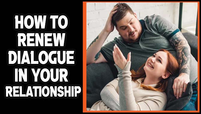 How To Renew Dialogue In Your Relationship