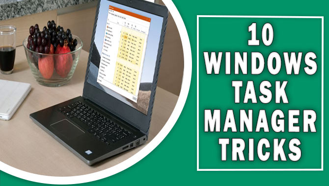 10 Windows Task Manager Tricks