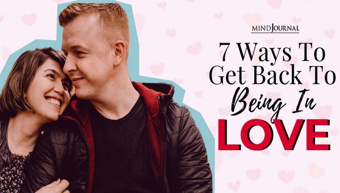 7 Ways To Get Back To Being In Love