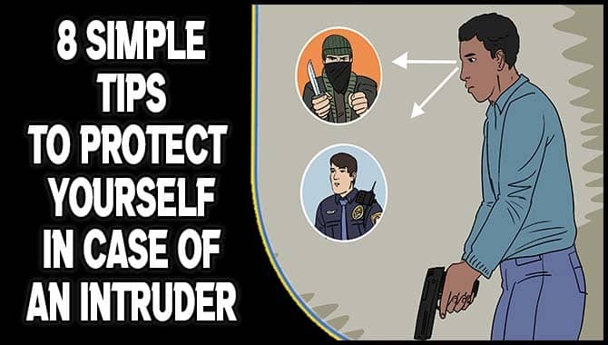 Tips To Protect Yourself In Case Of An Intruder