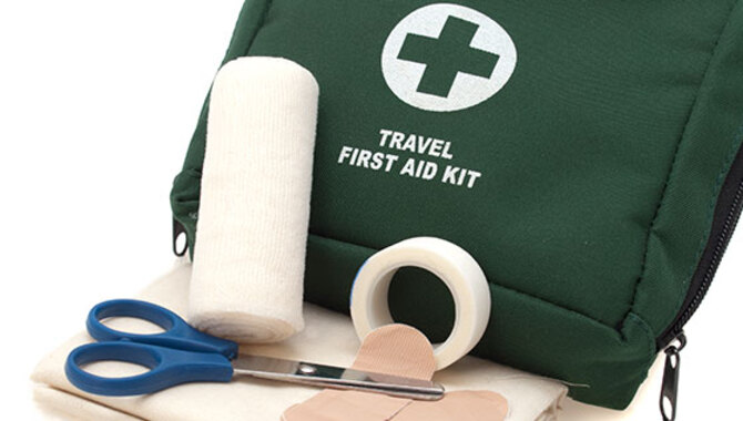 Why Do You Need A Travel First Aid Kit