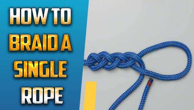 How To Braid A Single Rope
