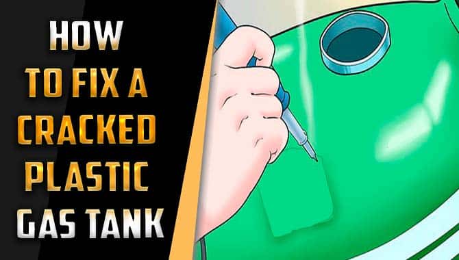 How To Fix A Cracked Plastic Gas Tank