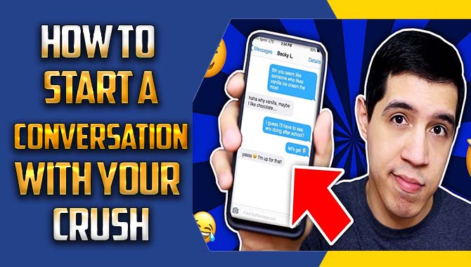 How To Start A Conversation With Your Crush