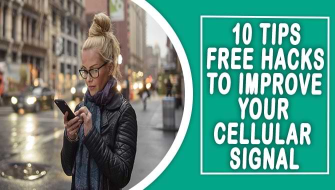 Free Hacks To Improve Your Cellular Signal