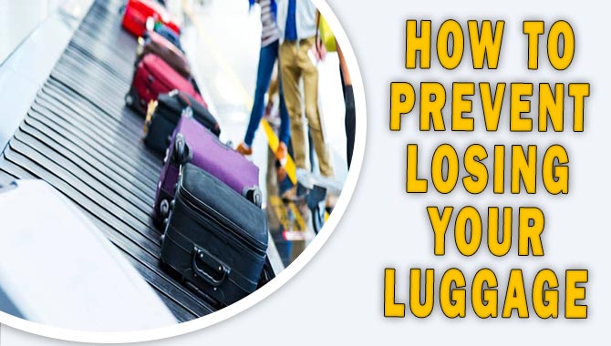 How To Prevent Losing Your Luggage