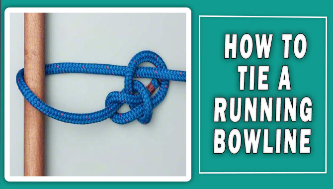 How To Tie A Running Bowline