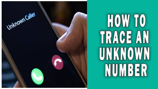 How To Trace An Unknown Numbe